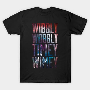 Wibbily wobbly timey wimey T-Shirt